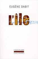 Couverture du livre « L'île » de Eugene Dabit aux éditions Gallimard