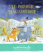 Couverture du livre « Le pouvoir magistofique » de Annick Masson et Marie Tibi aux éditions Casterman