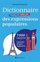 Couverture du livre « Dictionnaire français-anglais des expressions populaires » de Bernard Vincent aux éditions Albin Michel