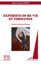 Couverture du livre « Experiences de vie et formation » de Marie-Christine Josso aux éditions L'harmattan