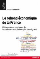Couverture du livre « Le rebond économique de la France » de Vincent Lorphelin aux éditions Pearson