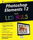 Couverture du livre « Photoshop elements 12 pour les nuls » de Barbara Obermeier aux éditions Pour Les Nuls
