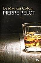 Couverture du livre « Le mauvais coton » de Pierre Pelot aux éditions Bragelonne