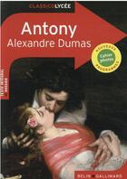 Couverture du livre « Antony » de Alexandre Dumas aux éditions Belin Education