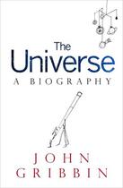 Couverture du livre « The Universe ; A Biography » de John Gribbin aux éditions Lane Allen