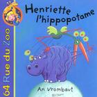 Couverture du livre « Henriette l'hippopotame » de An Vrombaut aux éditions Le Livre De Poche Jeunesse