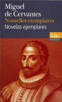 Couverture du livre « Nouvelles exemplaires ; novelas ejemplares » de Miguel De Cervantes Saavedra aux éditions Folio