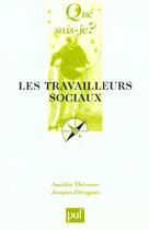 Couverture du livre « Travailleurs sociaux (5eme edition) (les) » de Thevenet/Desigaux Am aux éditions Que Sais-je ?