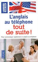 Couverture du livre « L'anglais au téléphone tout de suite! » de Marie-Claude Roland aux éditions Pocket