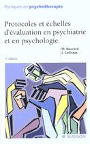 Couverture du livre « Protocoles et echelles d'evaluation en psychatrie et en psychologie ; 3e edition » de Bouvard et Cottraux aux éditions Elsevier-masson