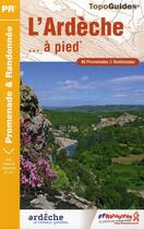 Couverture du livre « Ardèche à pied ; 46 promenades 1 randonnées (édition 2010) » de  aux éditions Ffrp