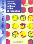 Couverture du livre « Cartons, ballons, balles et raquettes ; moyenne section » de Queva/Sacy aux éditions Hachette Education