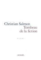 Couverture du livre « Tombeau de la fiction » de Christian Salmon aux éditions Denoel