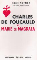 Couverture du livre « Charles de Foucauld et Marie de Magdala » de Rene Pottier aux éditions Nel