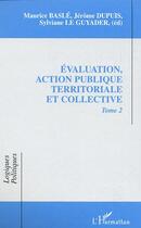 Couverture du livre « Evaluation, action publique territoriale et collective - vol02 - tome 2 » de Le Guyader/Dupuis aux éditions L'harmattan