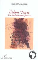Couverture du livre « Sekou toure - un totalitarisme africain » de Maurice Jeanjean aux éditions L'harmattan