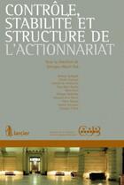 Couverture du livre « Contrôle, stabilité et structure de l'actionnariat » de  aux éditions Larcier