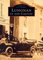 Couverture du livre « Lusignan et son canton » de Eric Gaudin et Philippe Quintard aux éditions Editions Sutton