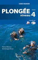 Couverture du livre « Plongee niveau 4 » de Medalin/Ricou aux éditions Vagnon