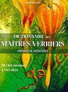 Couverture du livre « Dictionnaire des maîtres verriers » de Philippe Olland aux éditions Faton
