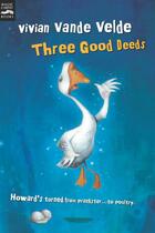 Couverture du livre « Three Good Deeds » de Vande Velde Vivian aux éditions Houghton Mifflin Harcourt