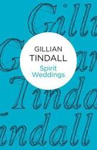 Couverture du livre « Spirit Weddings » de Gillian Tindall aux éditions Macmillan Bello Digital