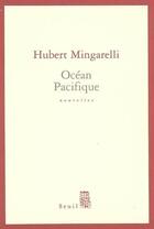 Couverture du livre « Ocean pacifique » de Hubert Mingarelli aux éditions Seuil