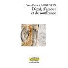 Couverture du livre « D'exil, d'amour et de souffrance » de Yves-Patrick Augustin aux éditions Le Chasseur Abstrait