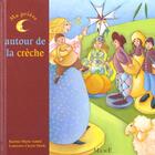 Couverture du livre « Ma priere autour de la creche » de Amiot/Cleyet-Merle aux éditions Mame