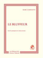 Couverture du livre « Le bluffeur » de Camoletti Marc aux éditions Librairie Theatrale
