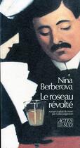 Couverture du livre « Le roseau révolté » de Nina Berberova aux éditions Actes Sud