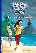 Couverture du livre « Les 39 clés t.6 ; destination Krakatoa » de Philippe Masson et Watson Jude aux éditions Bayard Jeunesse