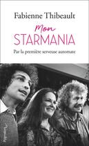 Couverture du livre « Mon Starmania » de Plamondon et Thibeault aux éditions Pygmalion