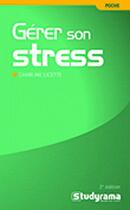 Couverture du livre « Gérer son stress (2e édition) » de Charline Licette aux éditions Studyrama