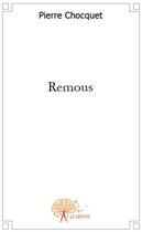 Couverture du livre « Remous » de Pierre Chocquet aux éditions Edilivre