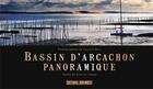 Couverture du livre « Bassin d'Arcachon panoramique » de Reiz Laurent aux éditions Sud Ouest Editions