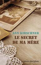 Couverture du livre « Le secret de ma mère » de Ann Kirschner aux éditions Libra Diffusio
