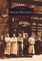 Couverture du livre « Aix-en-Provence » de Denise Bernard-Goulard et Bernard-Goulard, , Maurice aux éditions Editions Sutton