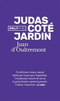 Couverture du livre « Judas coté jardin » de Juan D'Oultremont aux éditions Onlit Editions