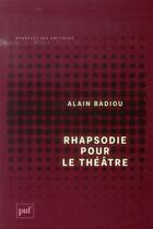 Couverture du livre « Rhapsodie pour le théâtre » de Alain Badiou aux éditions Puf