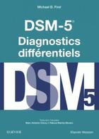 Couverture du livre « DSM 5 ; diagnostics différentiels (2e édition) » de Michael B. First aux éditions Elsevier-masson
