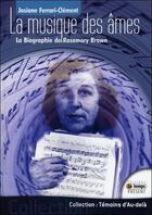 Couverture du livre « La musique des âmes ; la biographie de Rosemary Brown » de Josiane Ferrari-Clement aux éditions Temps Present