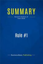Couverture du livre « Summary: Rule #1 : Review and Analysis of Town's Book » de  aux éditions Business Book Summaries