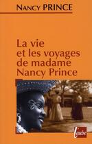 Couverture du livre « La vie et les voyages de Mrs. Nancy Prince » de Nancy Prince aux éditions Editions De L'aube