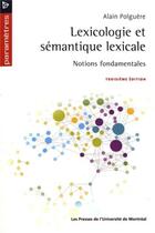 Couverture du livre « Lexicologie et sémantique lexicale, 3e éd. : Notions fondamentales » de Alain Polguère aux éditions Pu De Montreal