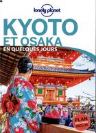 Couverture du livre « Kyoto et Osaka (2e édition) » de Collectif Lonely Planet aux éditions Lonely Planet France