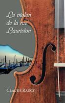 Couverture du livre « Le violon de la rue Lauriston » de Claude Raucy aux éditions Ker Editions