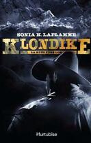 Couverture du livre « Klondike t.1 ; la ruée vers l'or » de Sonia K. Laflamme aux éditions Hurtubise