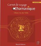 Couverture du livre « Carnet de voyage chamanique » de Liliane Van Der Velde aux éditions Baroch