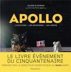 Couverture du livre « Apollo ; l'histoire, les missions, les héros » de Olivier De Goursac et Garvin aux éditions Flammarion